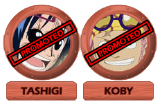 Tashigi (promoted), Koby (promoted)